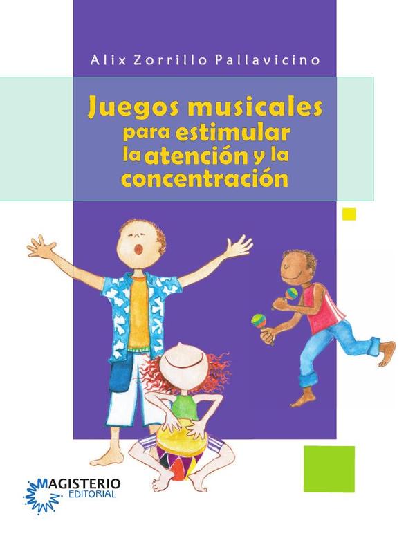 Juegos musicales para estimular la atención y la concentración:Para estimular la atención y la concentración