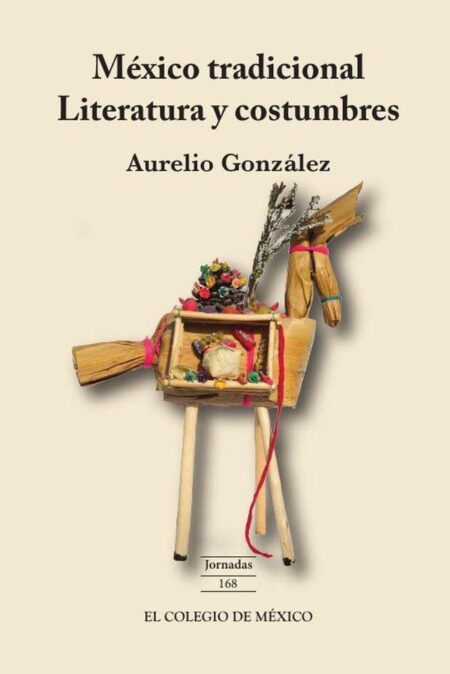 México tradicional.:Literatura y costumbres