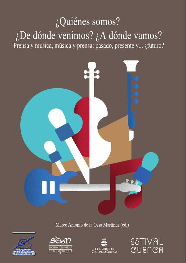 ¿Quiénes somos? ¿de dónde venimos? ¿A dónde vamos?:Prensa y música: música y prensa: pasado, presente y...¿futuro?