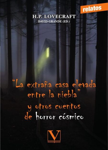 La extraña casa elevada entre la niebla y otros cuentos de horror cósmico