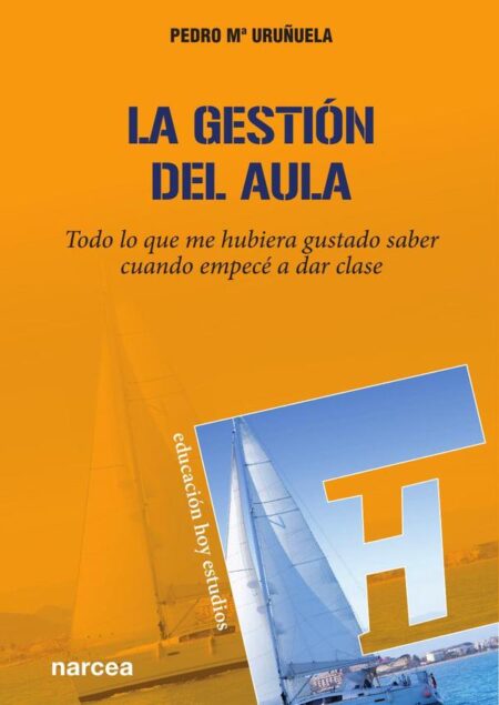 La gestión del aula:Todo lo que me hubiera gustado saber cuando empecé a dar clase