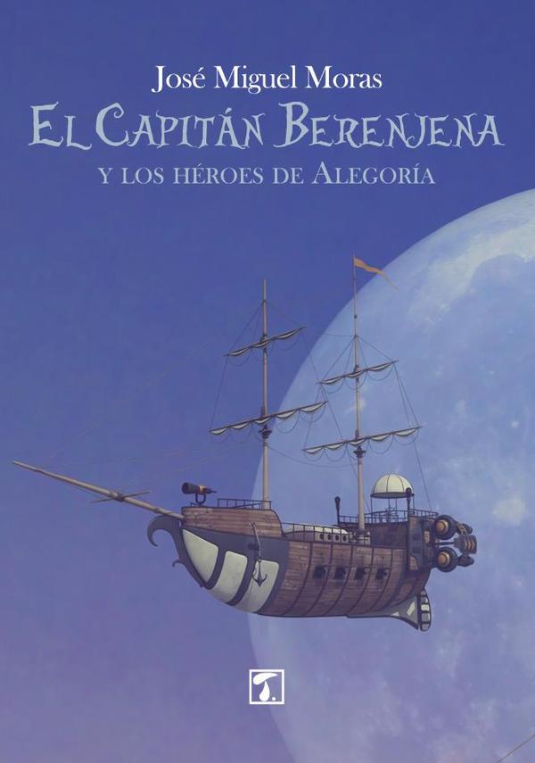 Capitán Berenjena, El:y los héroes de Alegoría