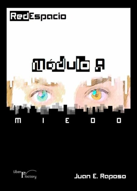 RedEspacio, Módulo- a Miedo