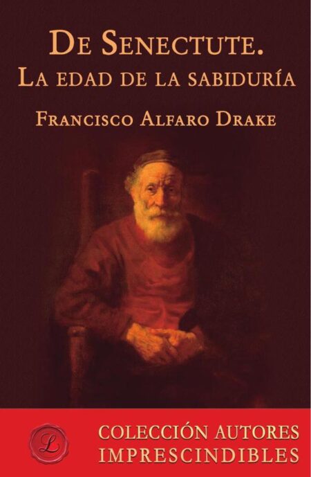 De Senectute. La edad de la sabiduría