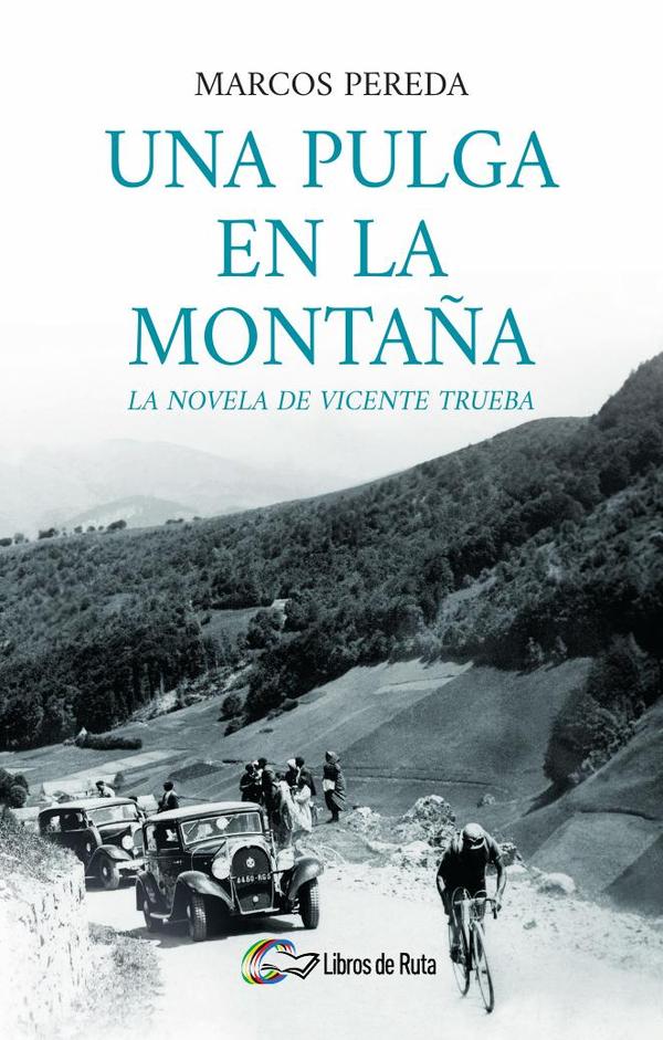 Una pulga en la montaña:La novela de Vicente Trueba