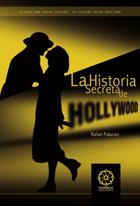 La historia secreta de Hollywood