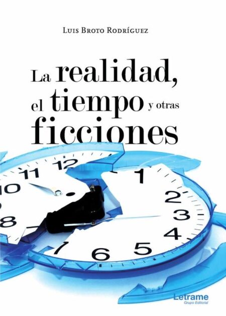 La realidad, el tiempo y otras ficciones