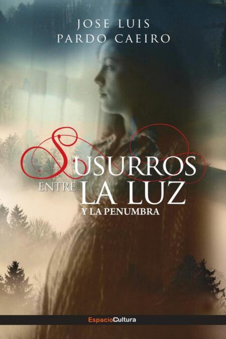 Susurros:entre la luz y la penumbra