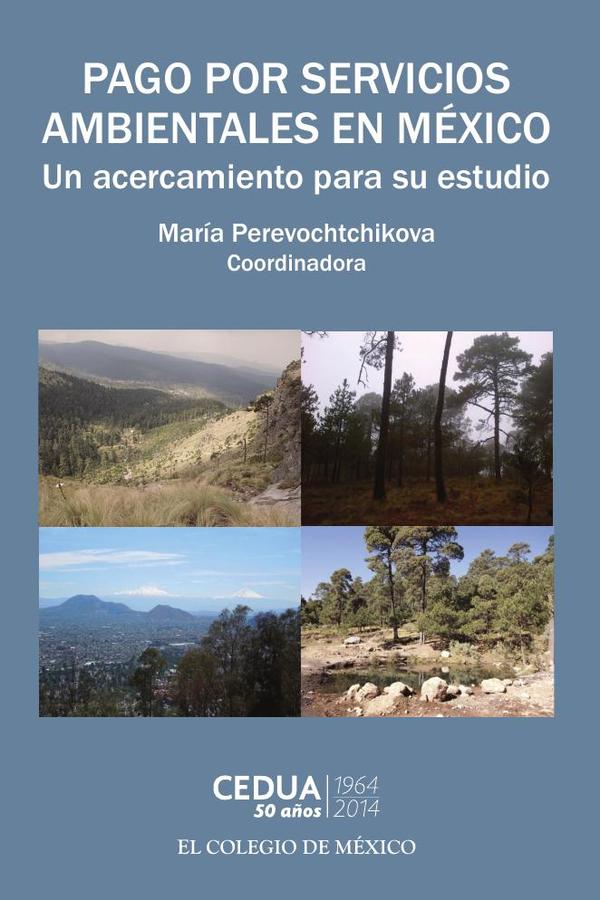 Pago por servicios ambientales en México::Un acercamiento para su estudio
