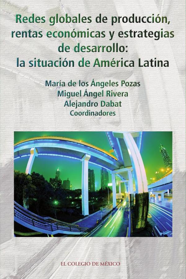 Redes globales de producción, rentas económicas y estrategias de desarrollo::La situación de América Latina