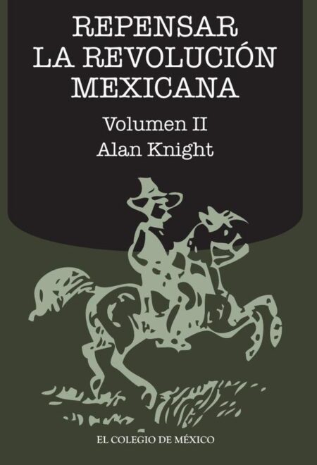 Repensar la Revolución Mexicana (volumen II)