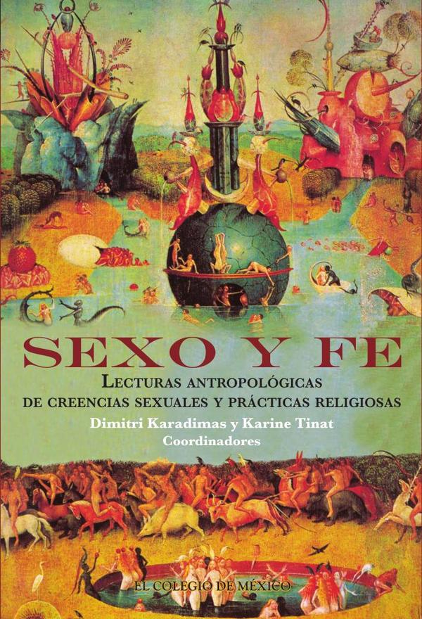 Sexo y Fe.:Lecturas antropológicas de creencias sexuales y prácticas religiosas
