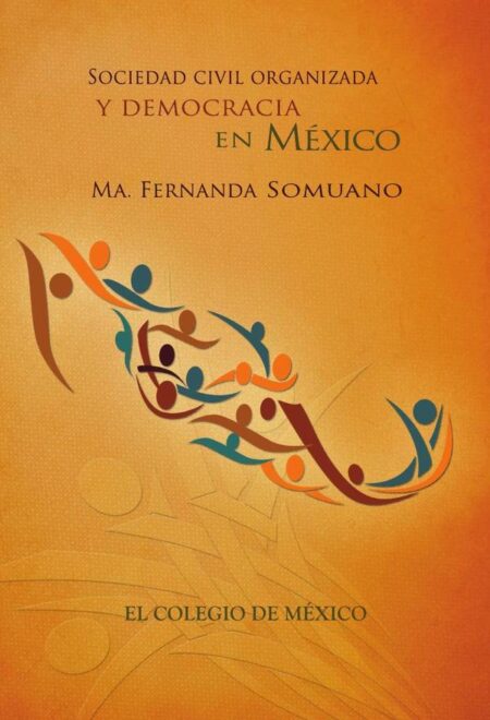 Sociedad civil organizada y democracia en México