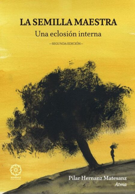 La semilla maestra:una eclosión interna
