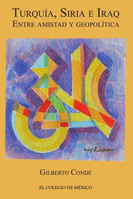 Turquía, Siria e Iraq:Entre amistad y geopolítica