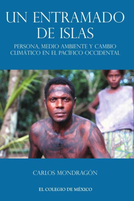 Un entramado de islas::Persona, medio ambiente y cambio climático en el pacífico occidental