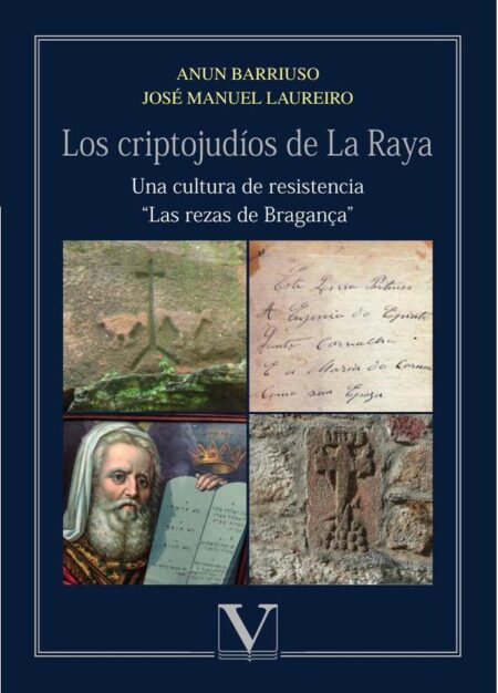 Los criptojudíos de la Raya:Una cultura de resistencia: "Las rezas de Bragança"