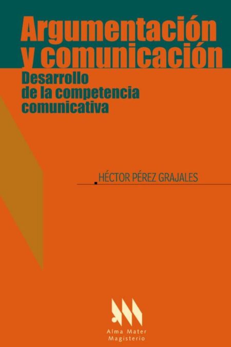 Argumentación y comunicación:Desarrollo de la competencia comunicativa