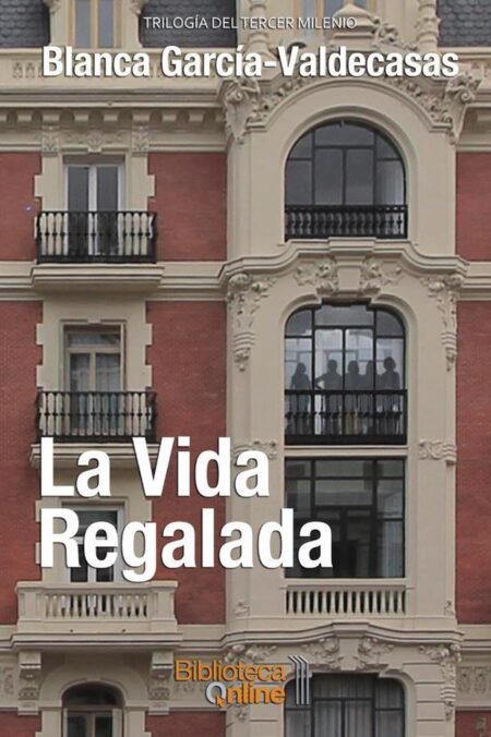 La vida regalada