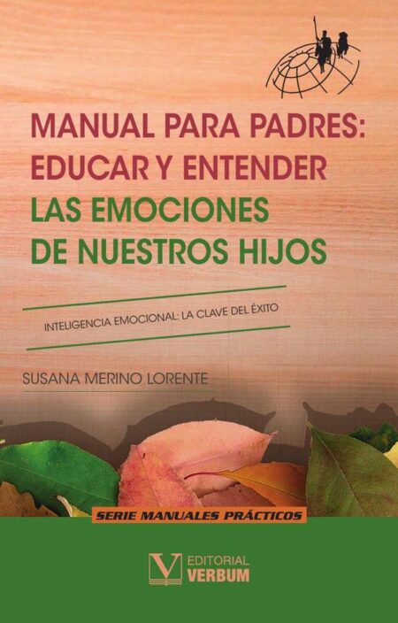 Manual para padres: educar y entender las emociones de nuestros hijos