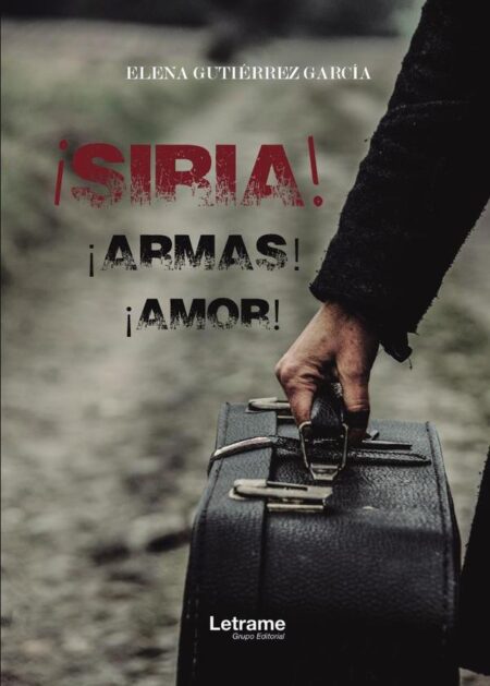 ¡Siria! ¡Armas! ¡Amor!