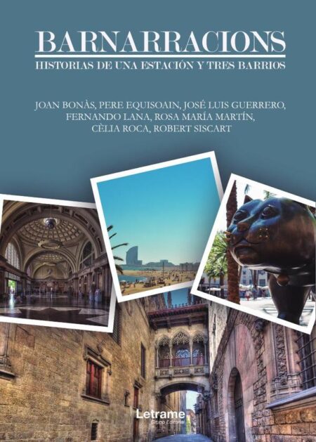 Barnarracions:Historias de una estación y tres barrios
