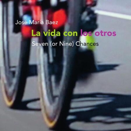 La vida con otros:Seven (or nine) chances