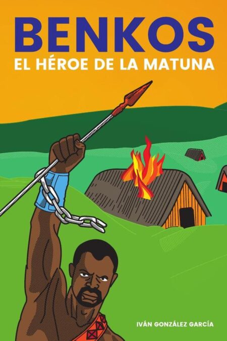 Benkos. El Héroe de la matuna