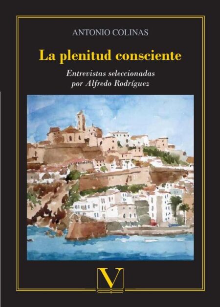 La plenitud consciente:Entrevistas seleccionadas por Alfredo Rodríguez