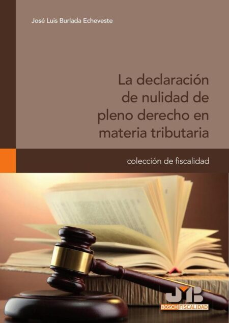La declaración de nulidad de pleno derecho en materia tributaria