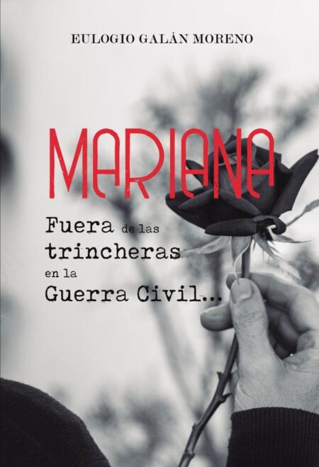 Mariana:Fuera de las trincheras en la Guerra Civil...