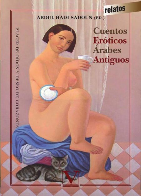 Cuentos eróticos árabes antiguos:Placer de oídos y deseo de corazones