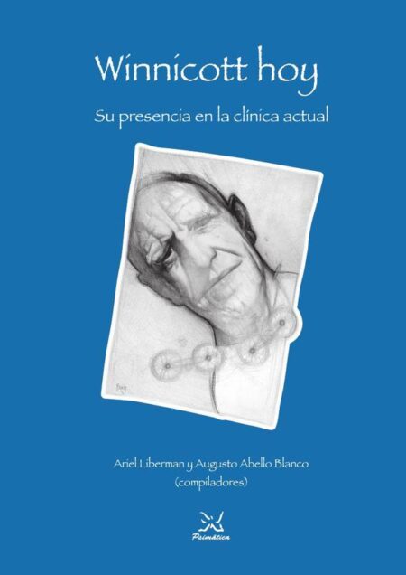 Winicott hoy:Su presencia en la clínica actual