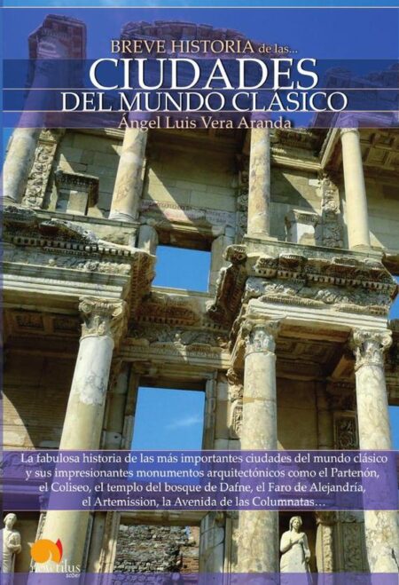 Breve historia de las ciudades del mundo clásico