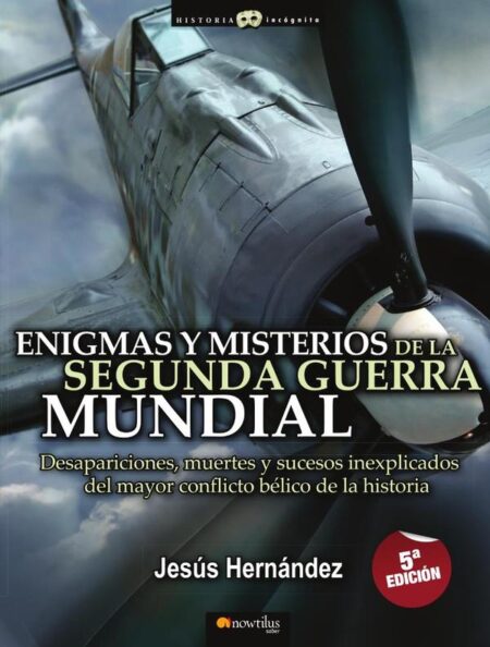 Enigmas y misterios de la Segunda Guerra Mundial