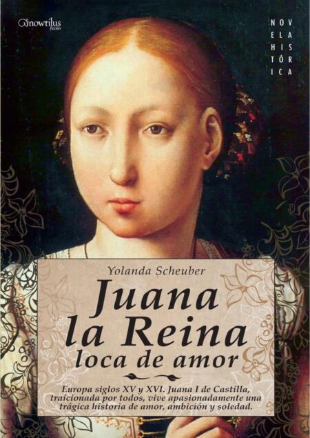 Juana la Reina, loca de amor
