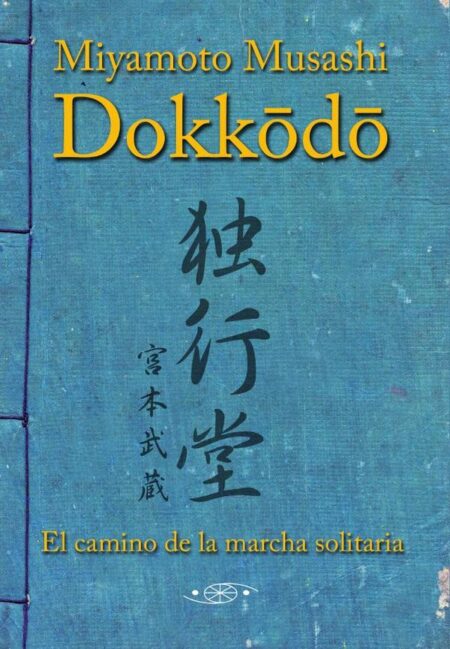 Dokkodo (ESP):El camino de la marcha solitaria