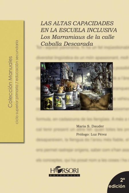 Marramiaus. Las altas capacidades en la escuela inclusiva:Los marramiaus de la calle Caballa Descarada