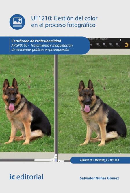 Gestión del color en el proceso fotográfico. ARGP0110 - Tratamiento y maquetación de elementos gráficos en preimpresión