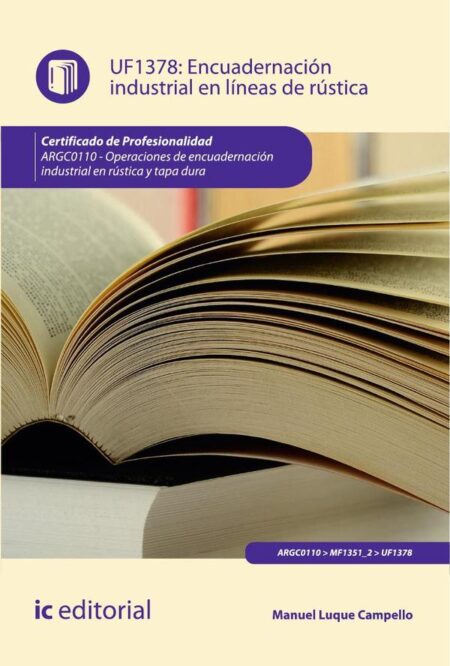 Encuadernación industrial en líneas de rústica. ARGC0110 - Operaciones de encuadernación industrial rústica y tapa dura