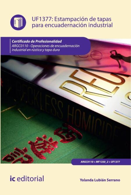 Estampación de tapas para encuadernación industrial. ARGC0110 - Operaciones de encuadernación industrial rústica y tapa dura