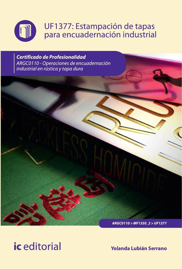 Estampación de tapas para encuadernación industrial. ARGC0110 - Operaciones de encuadernación industrial rústica y tapa dura