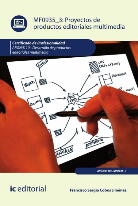 Proyectos de productos editoriales multimedia. ARGN0110 - Desarrollo de productos editoriales multimedia