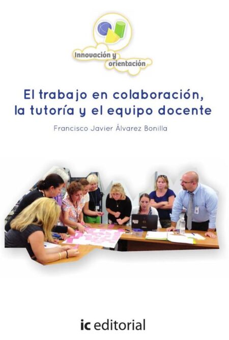 El trabajo en colaboración, la tutoría y el equipo docente