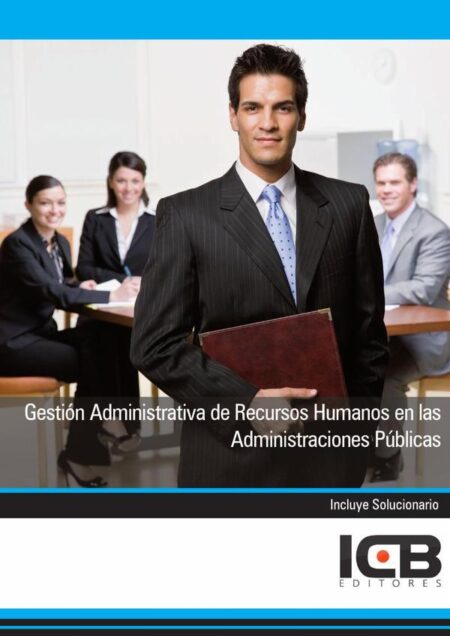 Gestión Administrativa de Recursos Humanos en las Administraciones Públicas