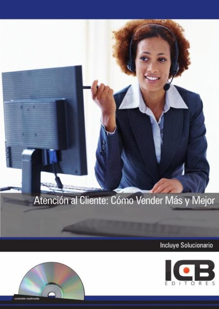 Atención al Cliente: Cómo Vender Más y Mejor