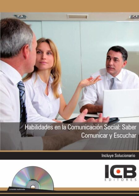 Habilidades en la Comunicacion Social: Saber Comunicar y Escuchar