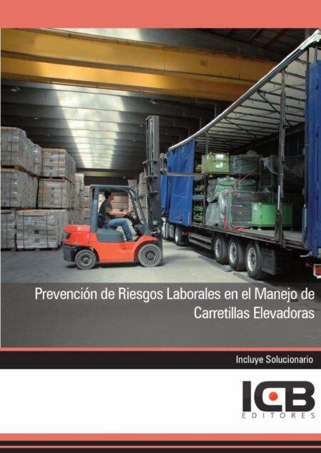 Prevención de Riesgos Laborales en el Manejo de Carretillas Elevadoras