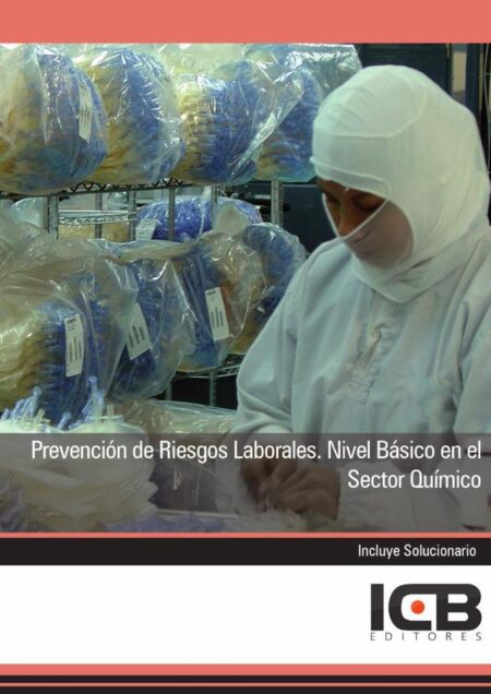 Prevención de Riesgos Laborales. Nivel Básico en el Sector Químico
