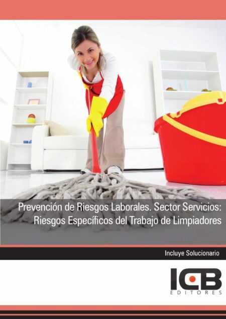 Prevención de Riesgos Laborales. Sector Servicios: Riesgos Específicos del Trabajo de Limpiadores